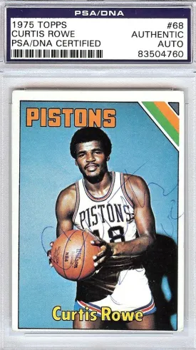 Curtis Rowe Autographed 1975 Topps Card #68 Detroit Pistons PSA/DNA #83504760