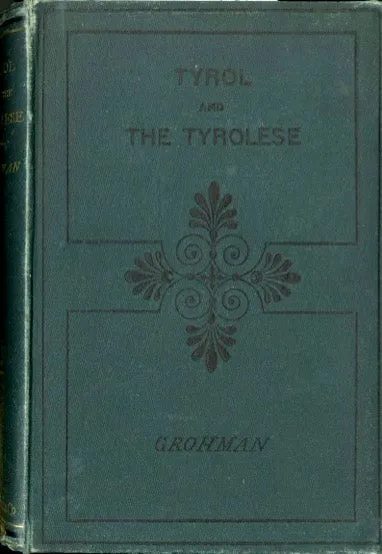 Tyrol and the Tyrolese